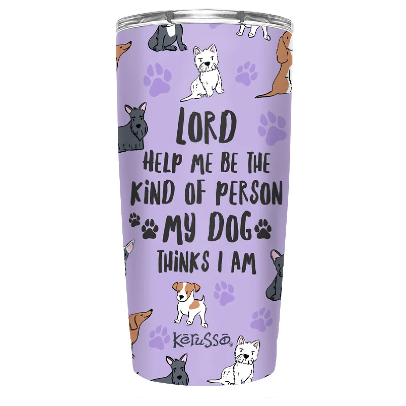 Formal T-ShirtsKerusso My Dog 20 oz Stainless Steel Tumbler